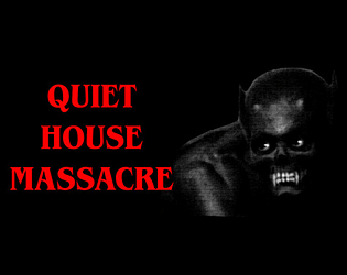 Quiet House Massacre Thumbnail