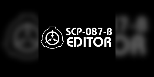 Cover image for SCP-087-B Editor