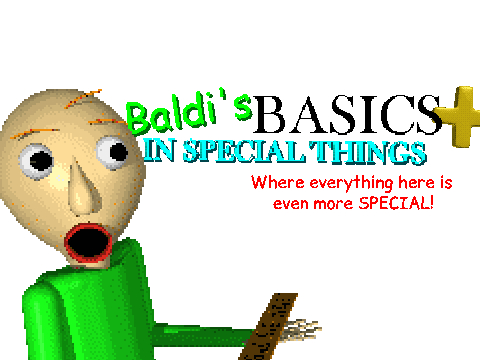 Baldi's Basics in Special Things Plus