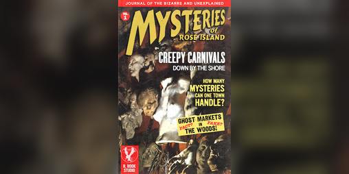Cover image for Mysteries of Rose Island, Vol 1