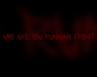 Who Are You Running From?