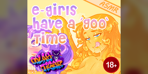 Cover image for [18+ ASMR] [EXCLUSIVE COLLAB] E-girls Have a 'Goo' Time (EroAudio)