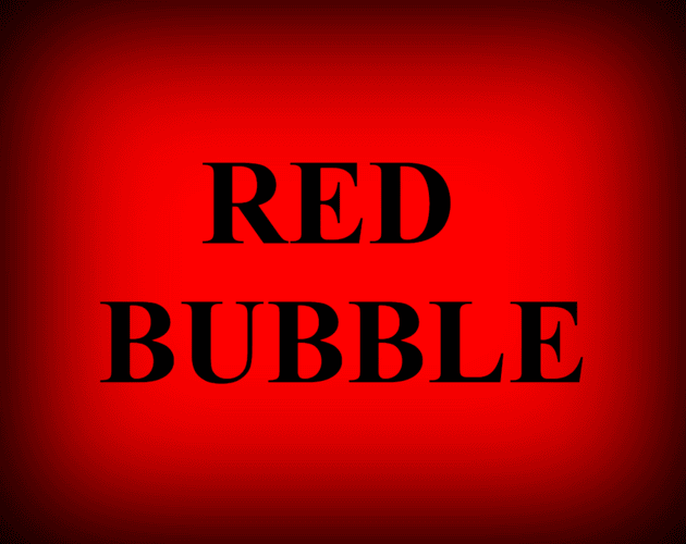 RED BUBBLE
