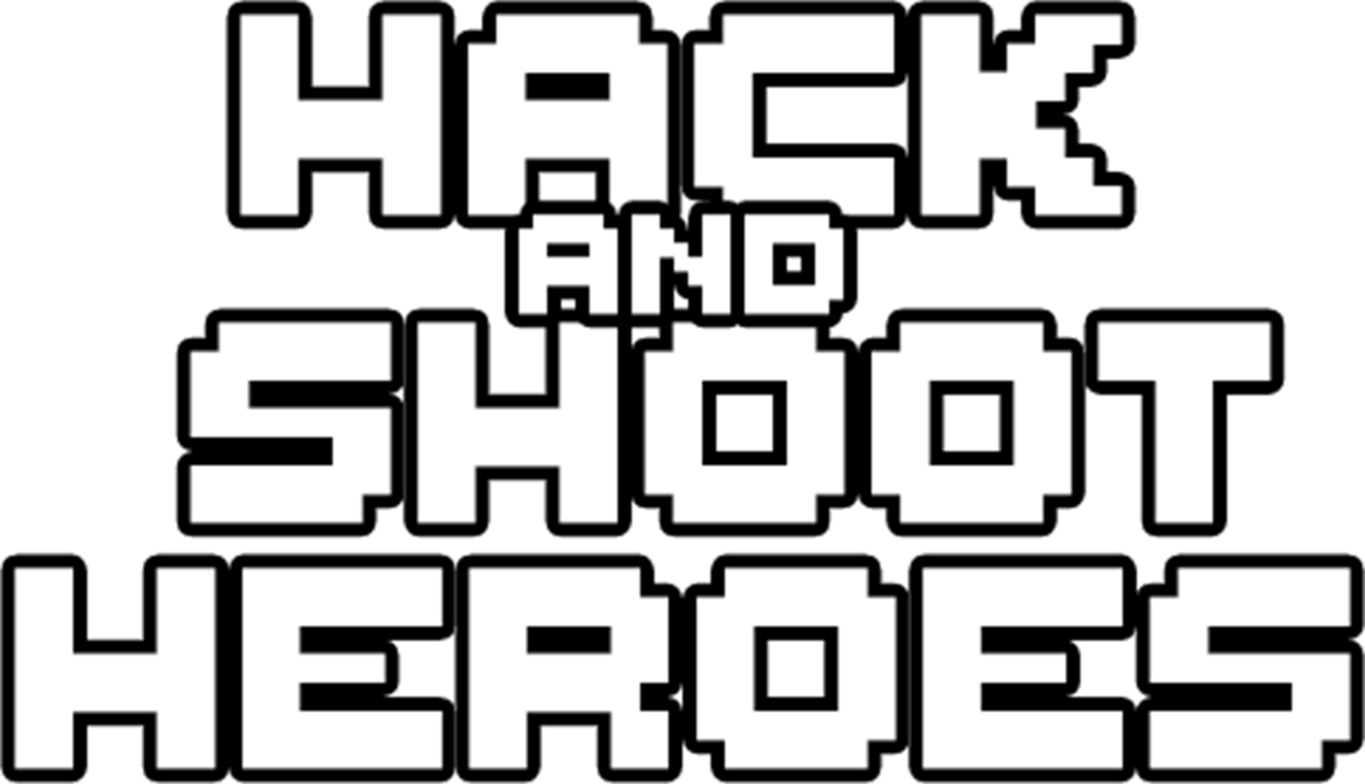 Hack and Shoot Heroes