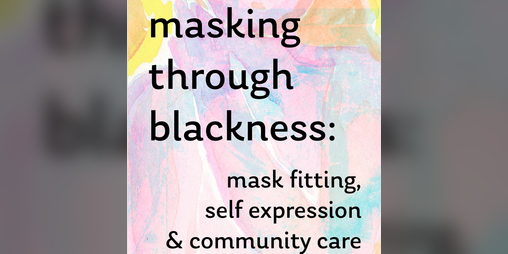 Cover image for masking through blackness - digital zine (color)