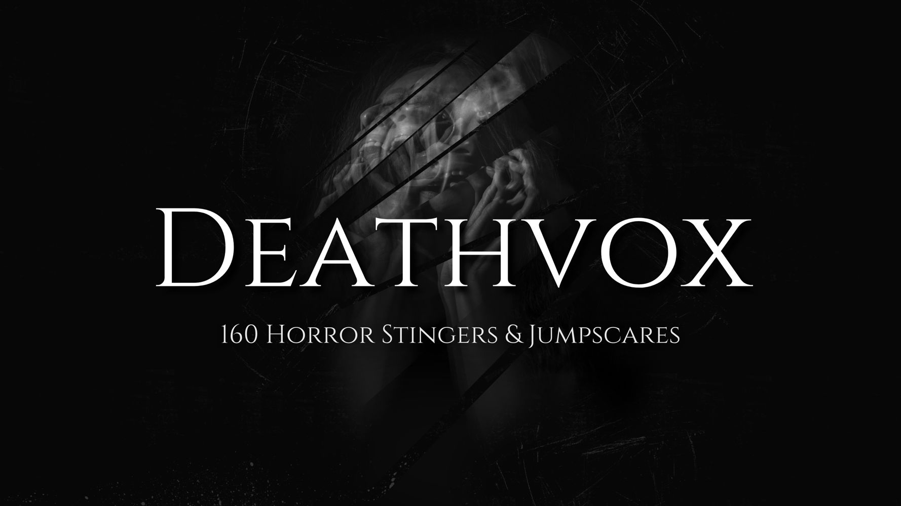 Deathvox - Horror Stingers and Jumpscares