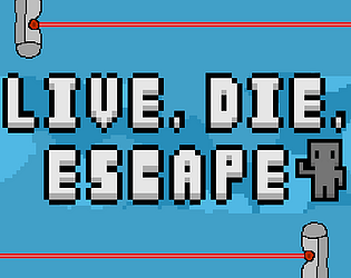 Live, Die, Escape