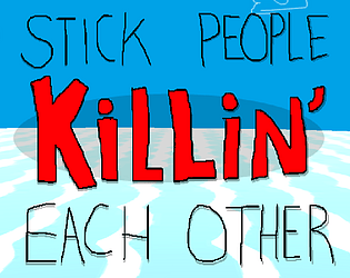 Stick People Killin' Each Other