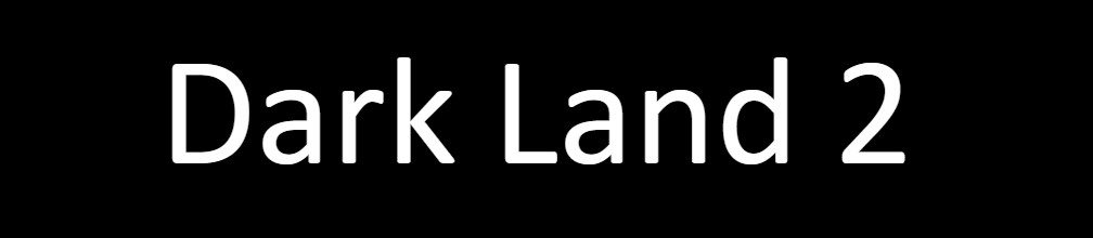 Dark Land 2