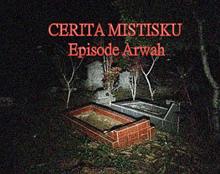 Cerita MistisKu Episode Arwah | Indonesian Horror Game