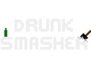 Drunk Smasher