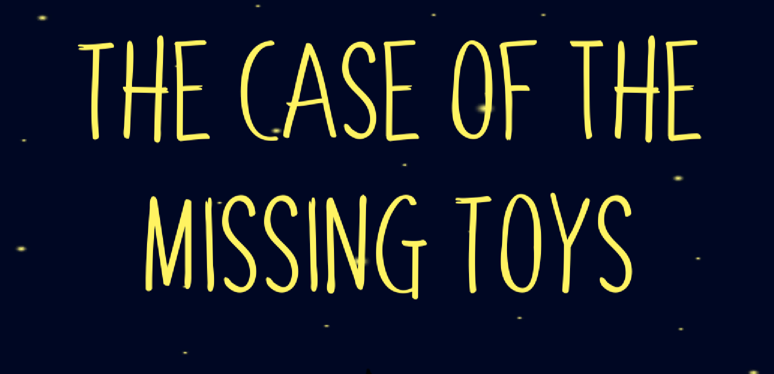 The Case of the Missing Toys