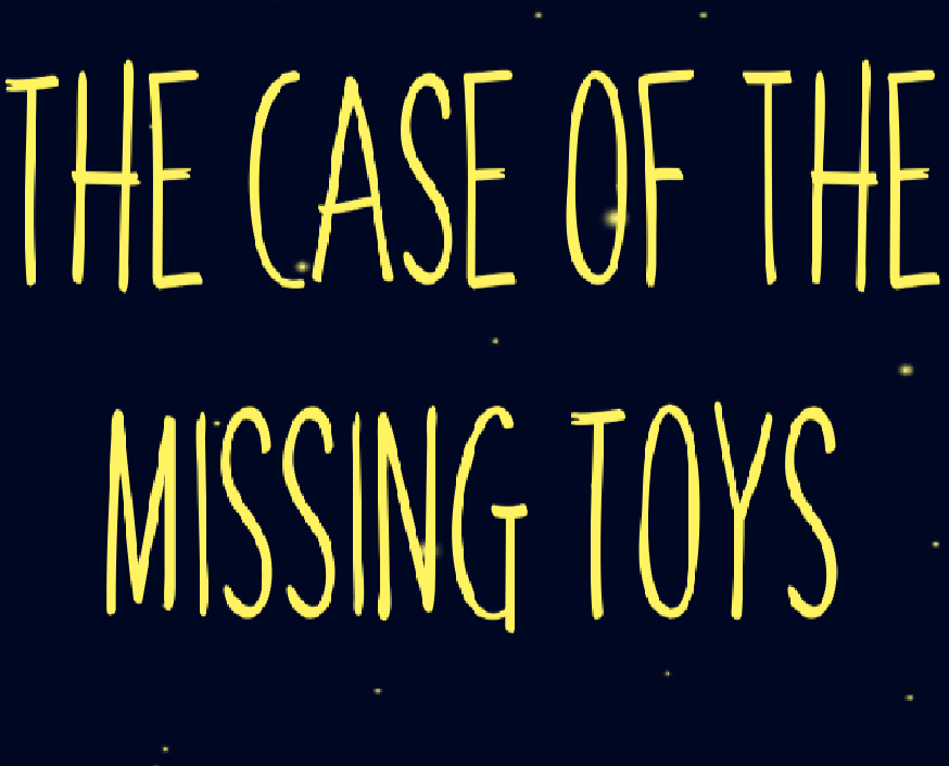 The Case of the Missing Toys