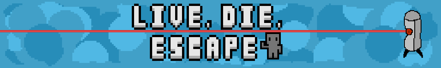 Live, Die, Escape