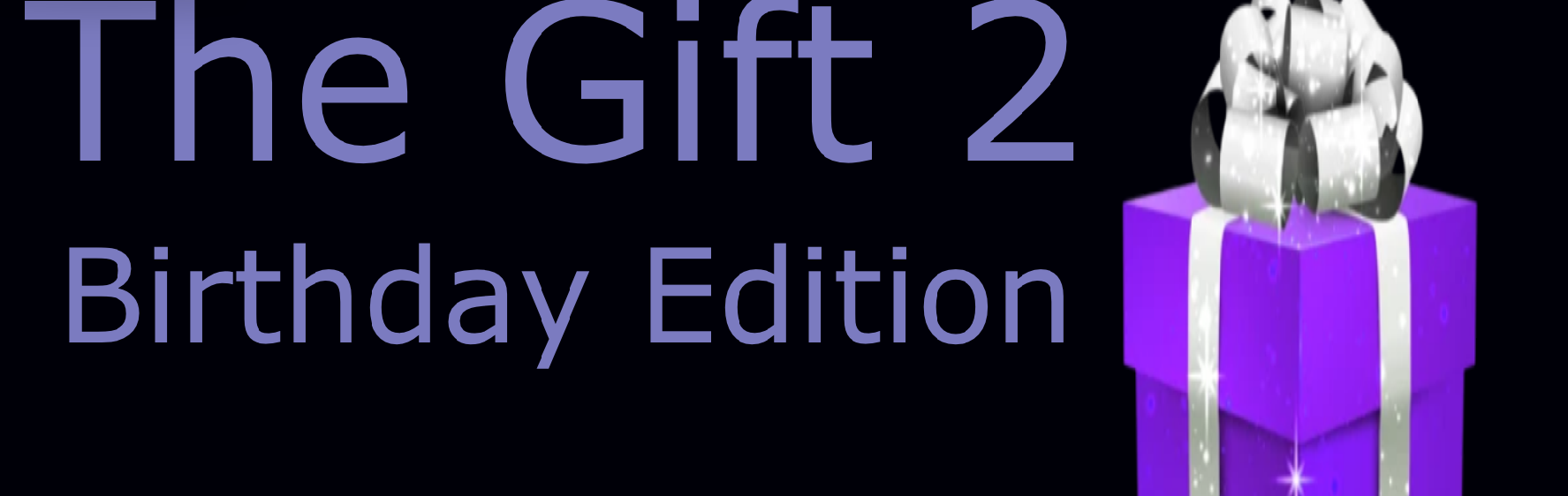 The Gift 2: Birthday Edition