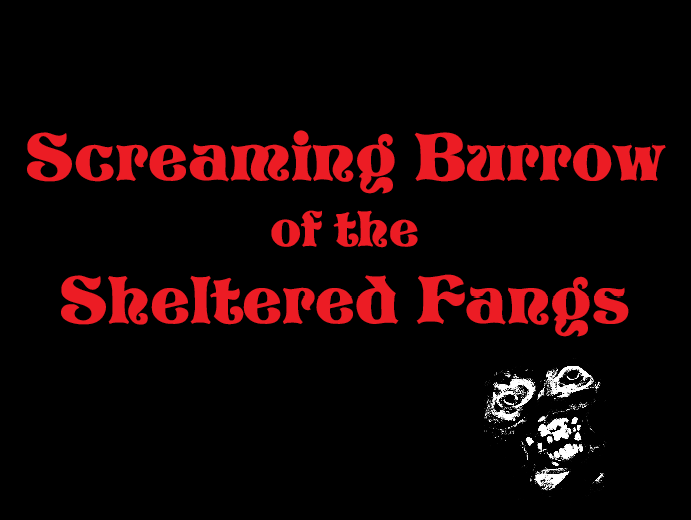 Cover image for Screaming Burrow of the Sheltered Fangs (system agnostic)