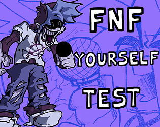 FNF Yourself Test