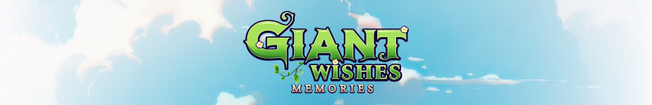 Giant Wishes: Memories