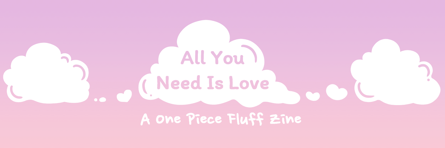 All You Need Is Love: A One Piece Fluff Zine