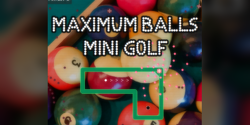 Cover image for Maximum Balls Mini Golf