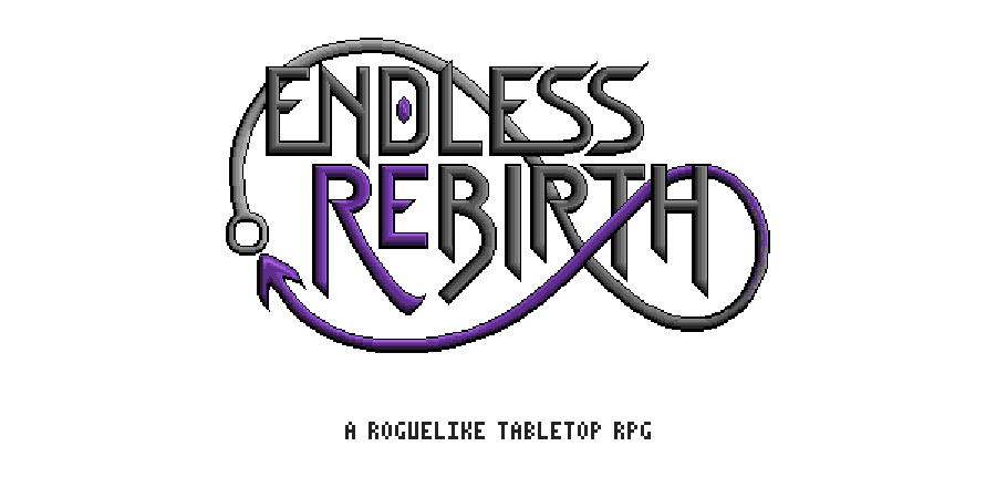 Endless Rebirth TTRPG