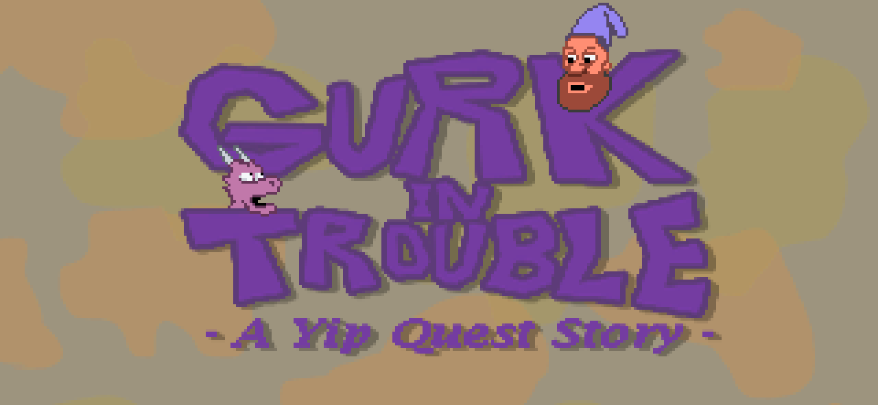 Gurk in Trouble - A Yip Quest Story