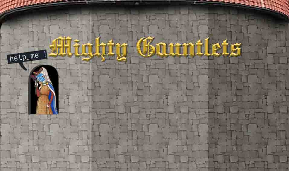 Mighty Gauntlets