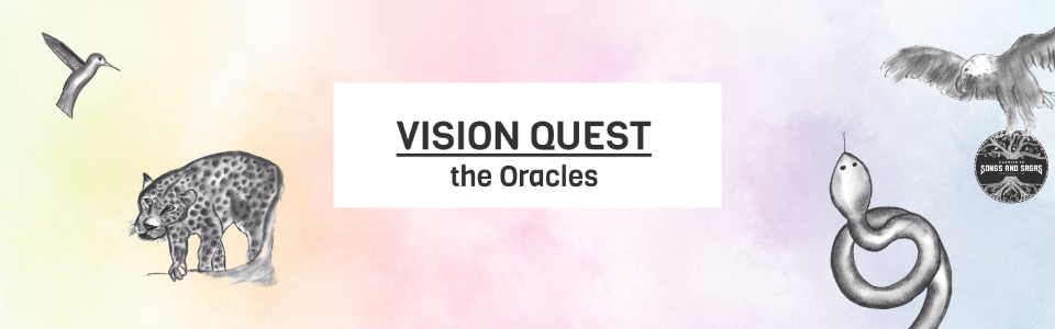 Vision Quest: The Oracles