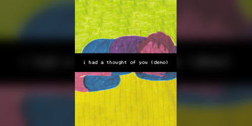 Cover image for i had a thought of you (demo)