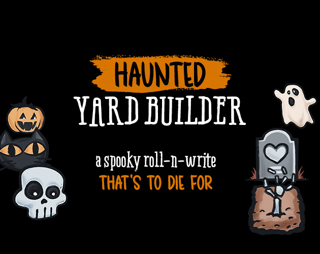 Cover image for Haunted Yard Builder: A spooky roll-n-write that's to die for