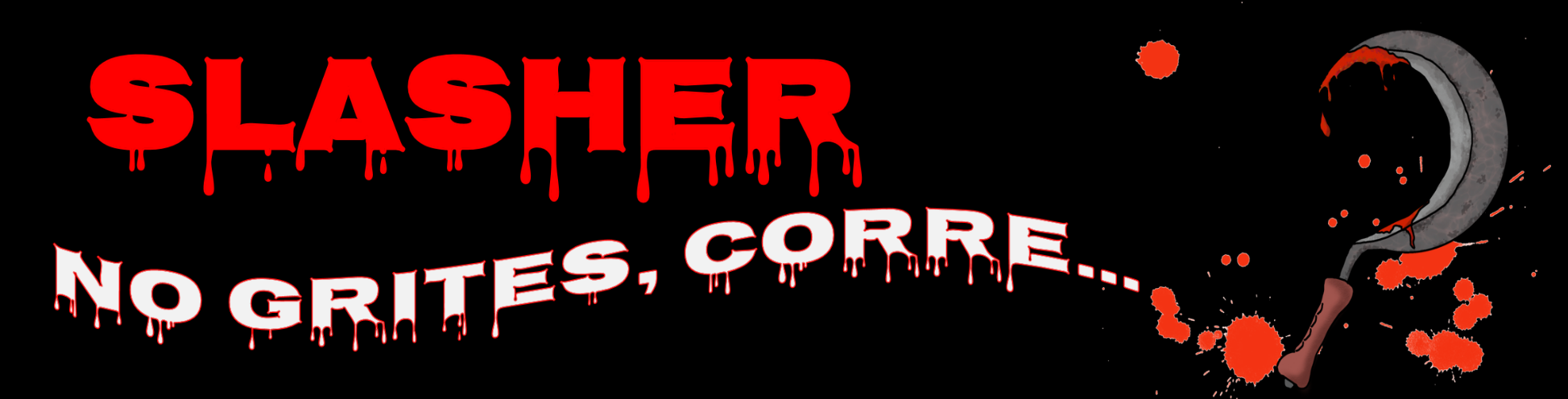 Slasher: No grites, corre...