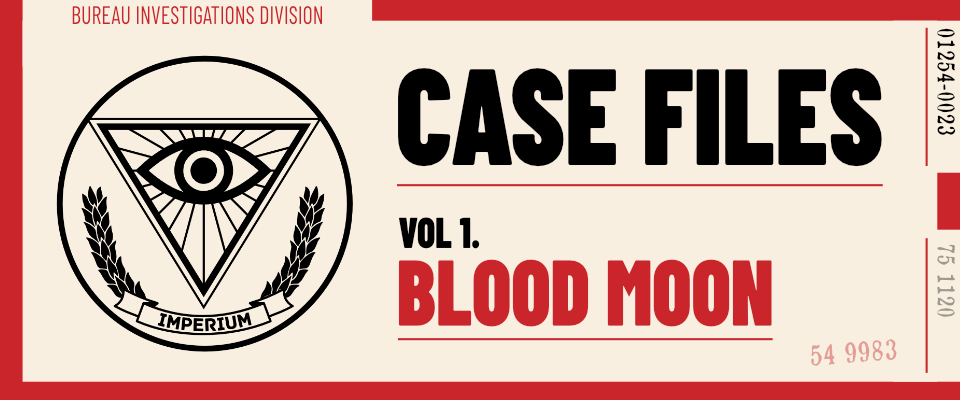 Case Files, Vol. 1: Blood Moon