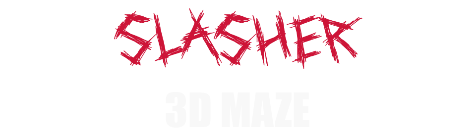 SLASHER 3D MAZE