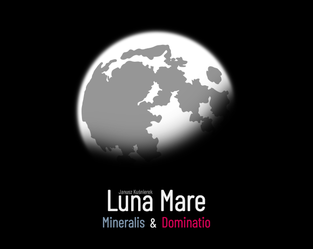 Luna Mare: Mineralis & Dominatio