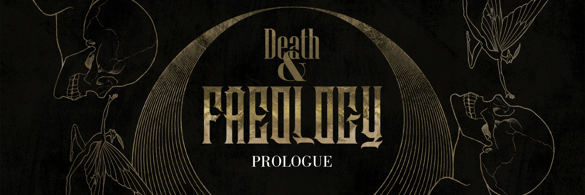 Death & Faeology-Prologue