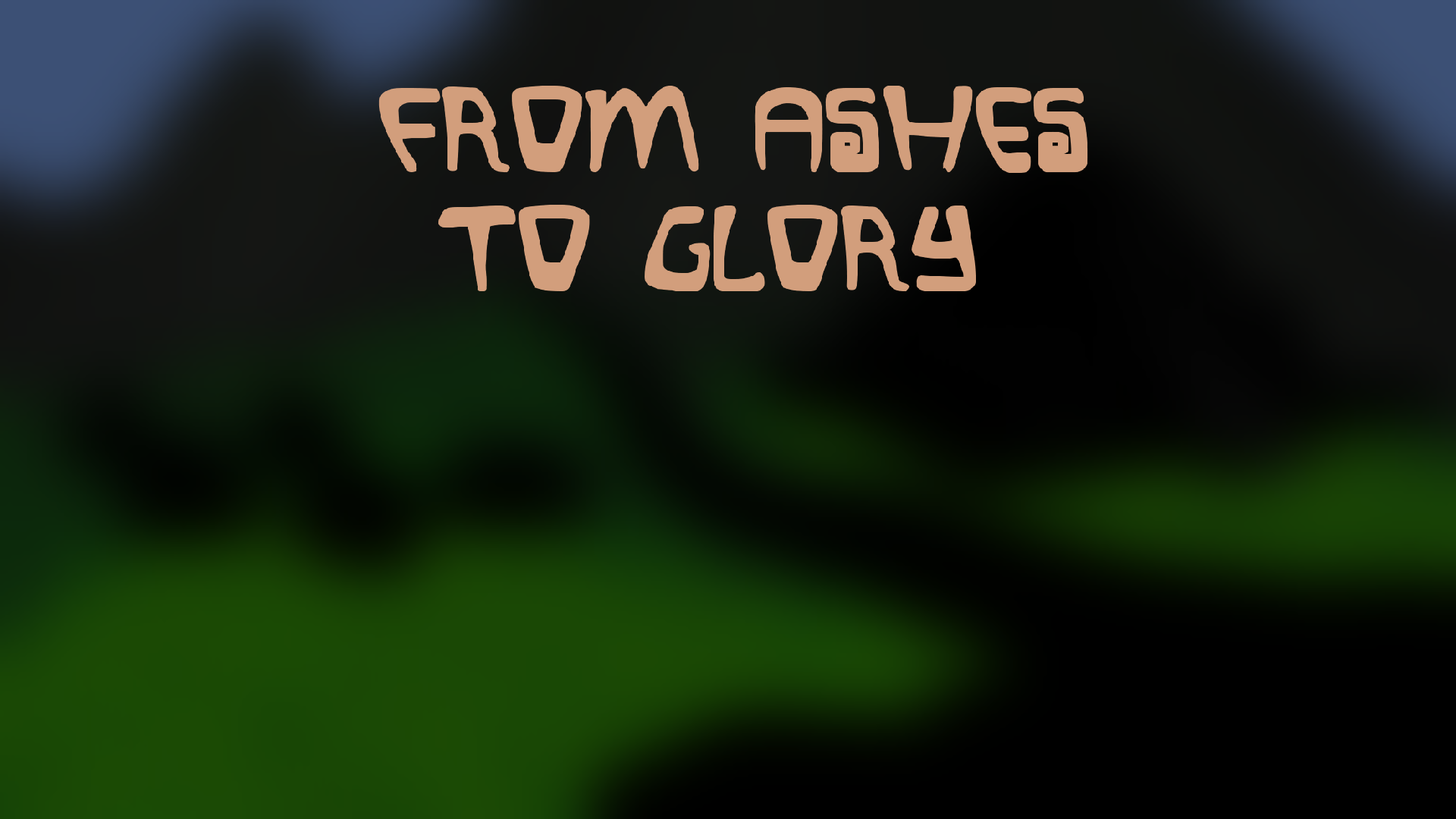 From Ashes to Glory