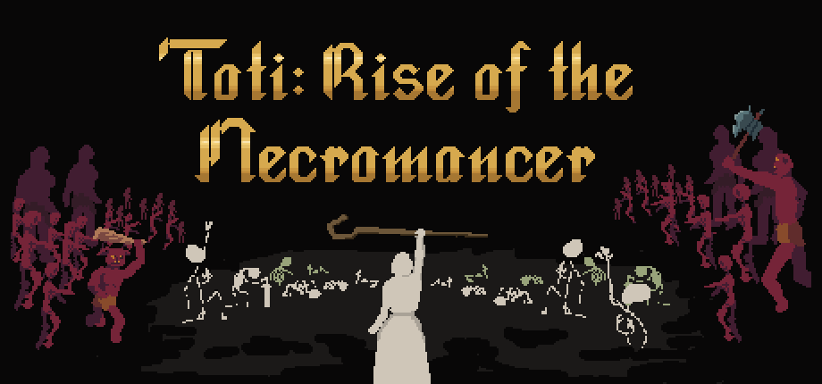 Toti: Rise of the Necromancer