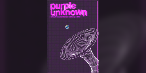 Cover image for Purple Unknown: An Adventure-Horror TTRPG