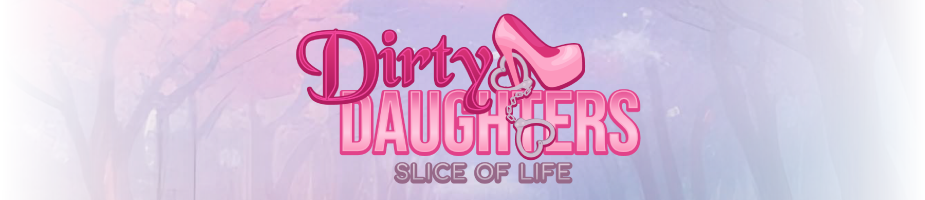 Dirty Daughters: Slice of Life