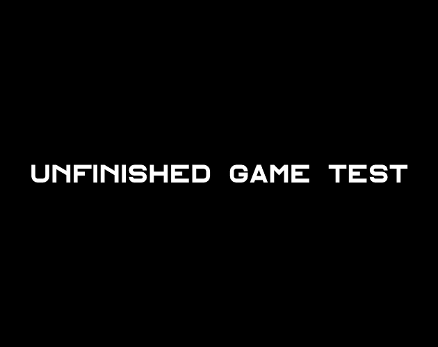 Unfinished Game Test