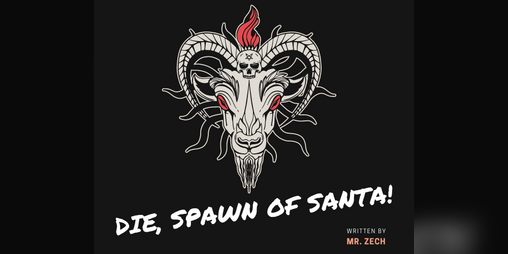 Cover image for Die, Spawn of Santa!
