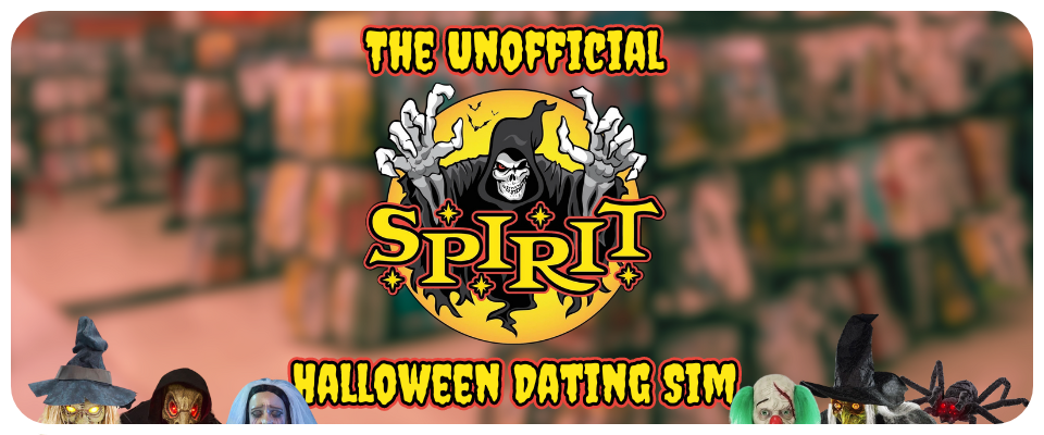 The Unofficial Spirit Halloween Dating Sim