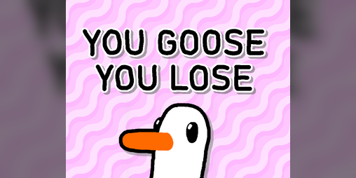 Cover image for You Goose You Lose