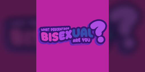 Cover image for What Percentage Bisexual Are You?