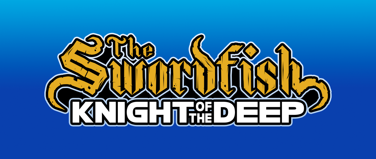 The Swordfish: Knight of the Deep