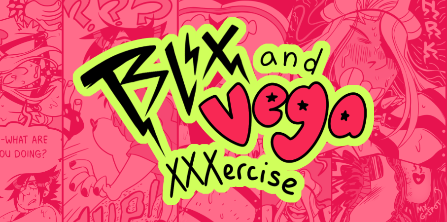 Blix & Vega: XXXercise