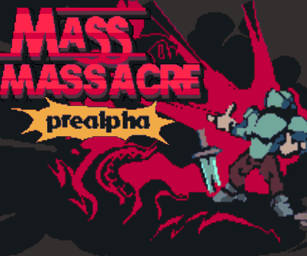 MASS MASSACRE prealpha