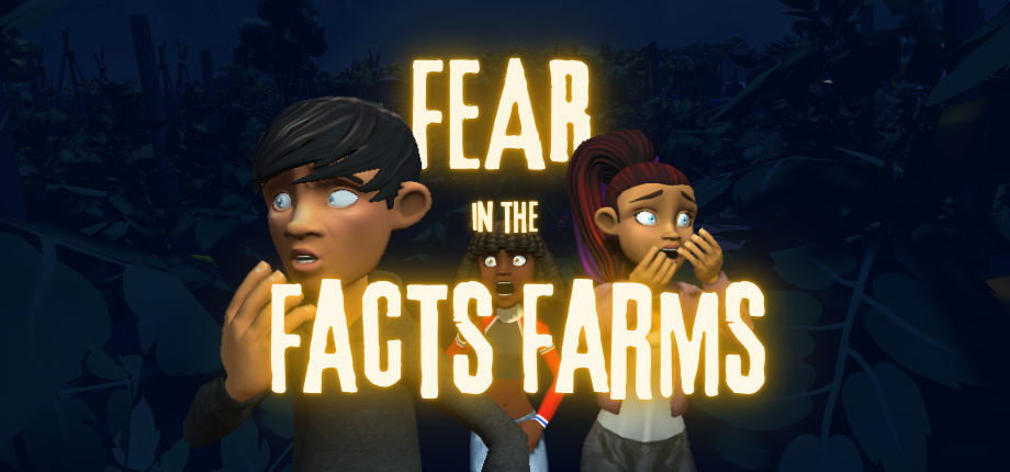 Fear in the Facts Farms Demo