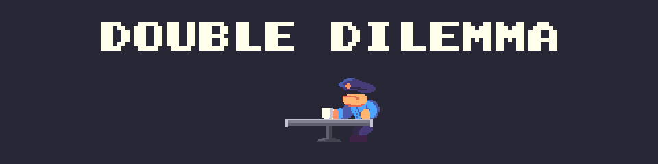 Double Dilemma
