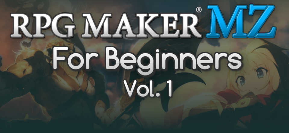 RPG Maker MZ for Beginners - Vol. 1